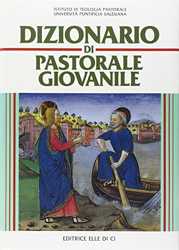 Dizionario di pastorale giovanile (Strumenti per la pastorale giovanile)