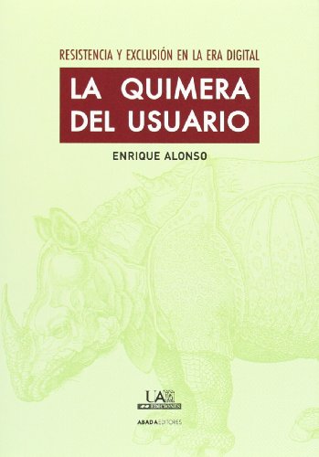 La Quimera Del Usuario (Lecturas de Filosofía)
