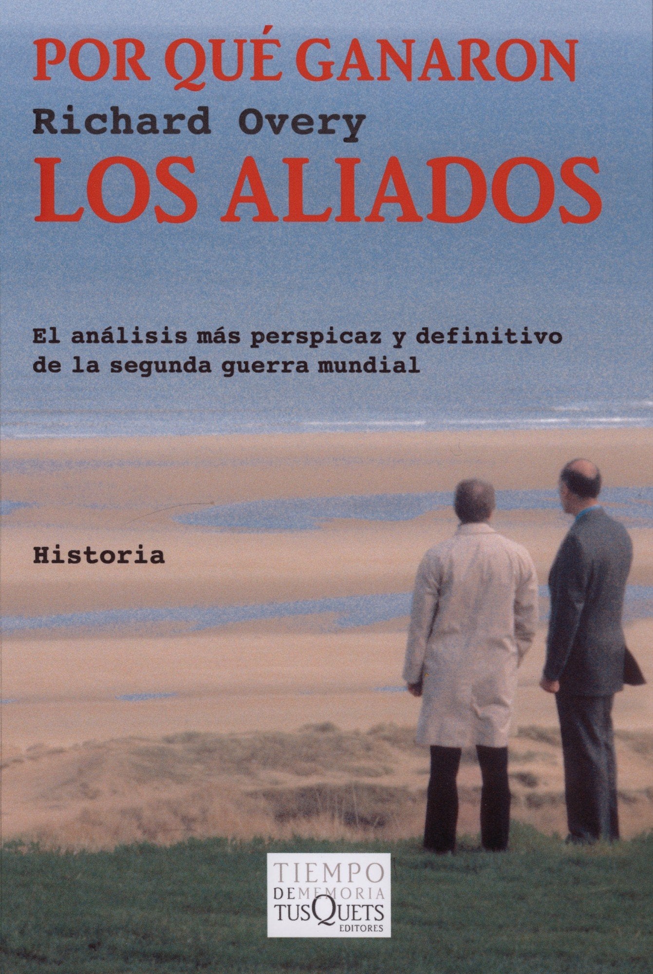 Por qué ganaron los Aliados: 46 (Tiempo de Memoria)