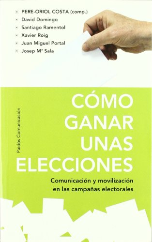 Cómo ganar unas elecciones: 1 (Comunicación)