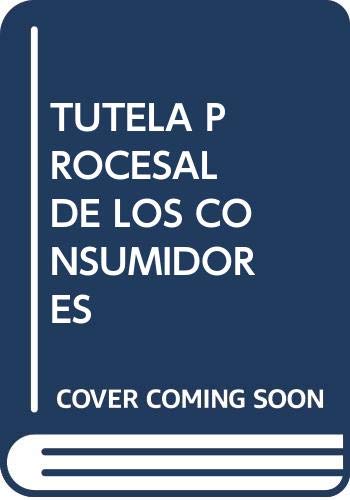 Tutela procesal de los consumidores