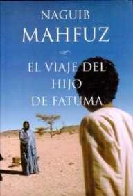 El viaje del hijo de Fatuma: 1 (MR Biblioteca Naguib Mahfuz)