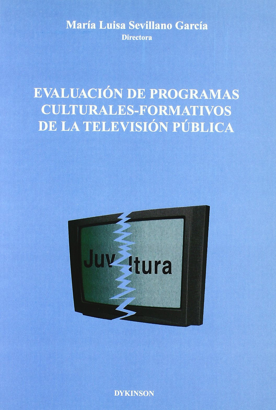 Evaluación de Programas-Culturales Formativos de la televisión pública.