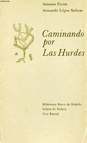 Caminando por las Hurdes (Biblioteca breve de bolsillo. Libros de enlace)