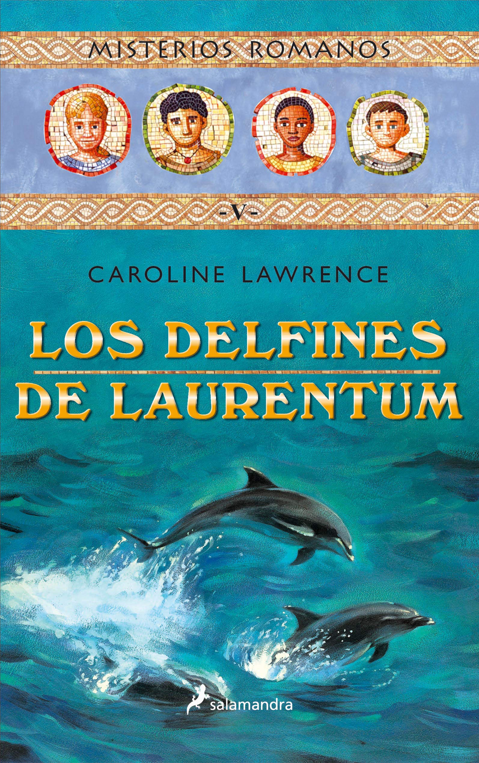 Delfines de Laurentum, Los: 5 (Colección Salamandra Middle Grade)