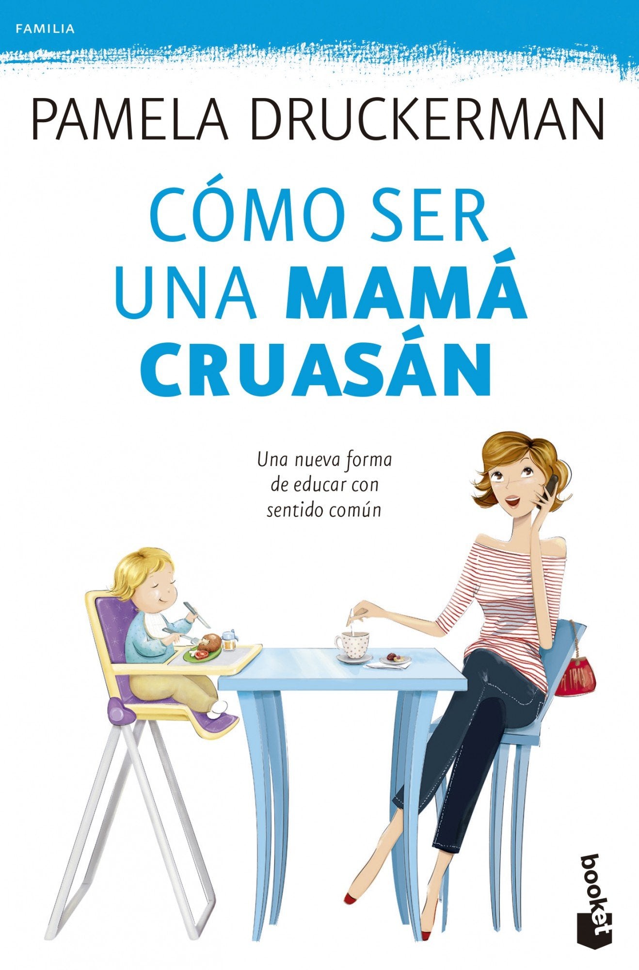 Cómo ser una mamá cruasán (Familia)