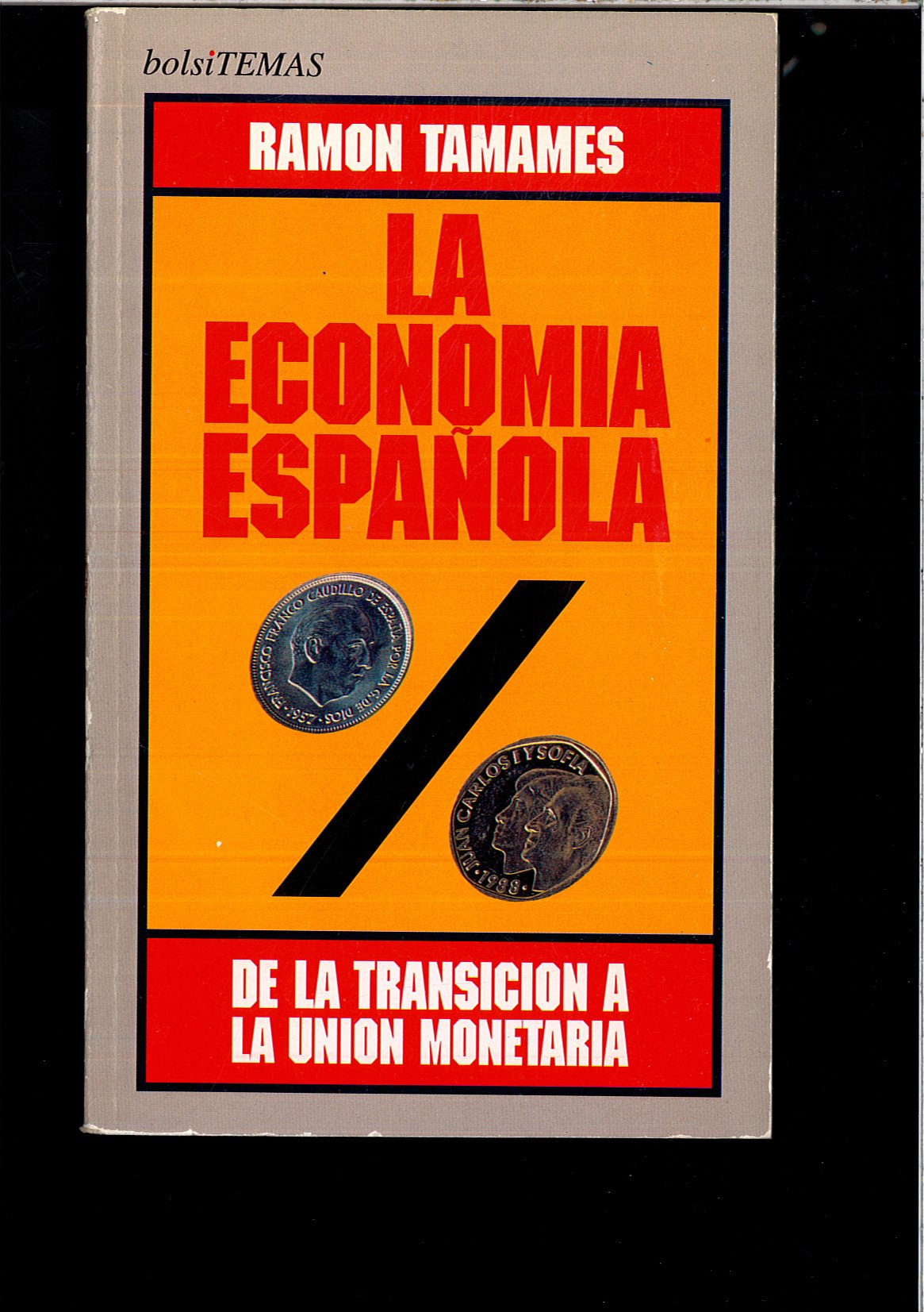 La Economia Espanola De La Transicion A La Union Monetaria
