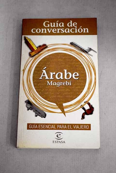 ARABE MAGREBI-GUIA CONVERSACION (SIN COLECCION)
