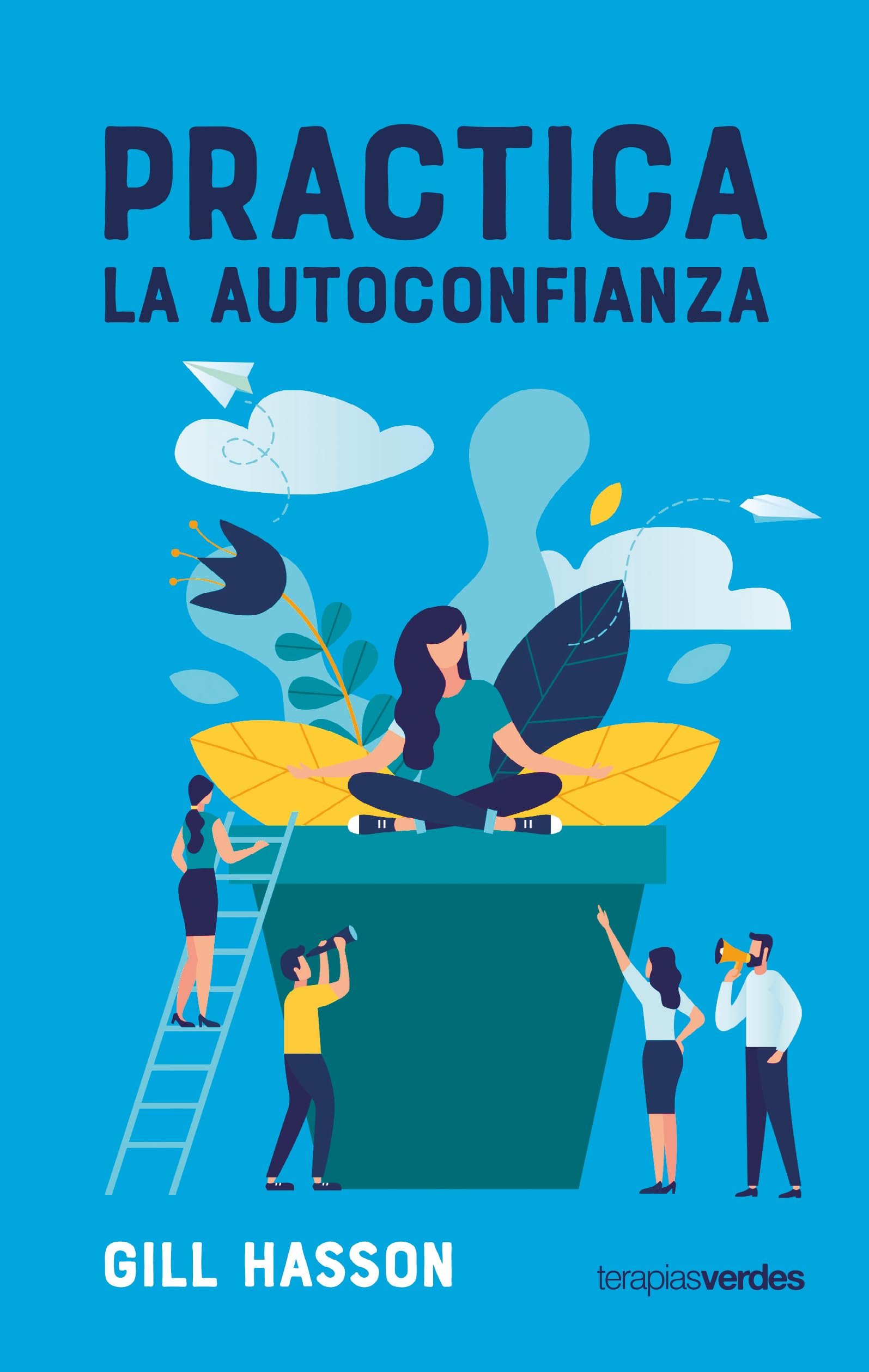 Practica La Autoconfianza (Terapias Prácticos)