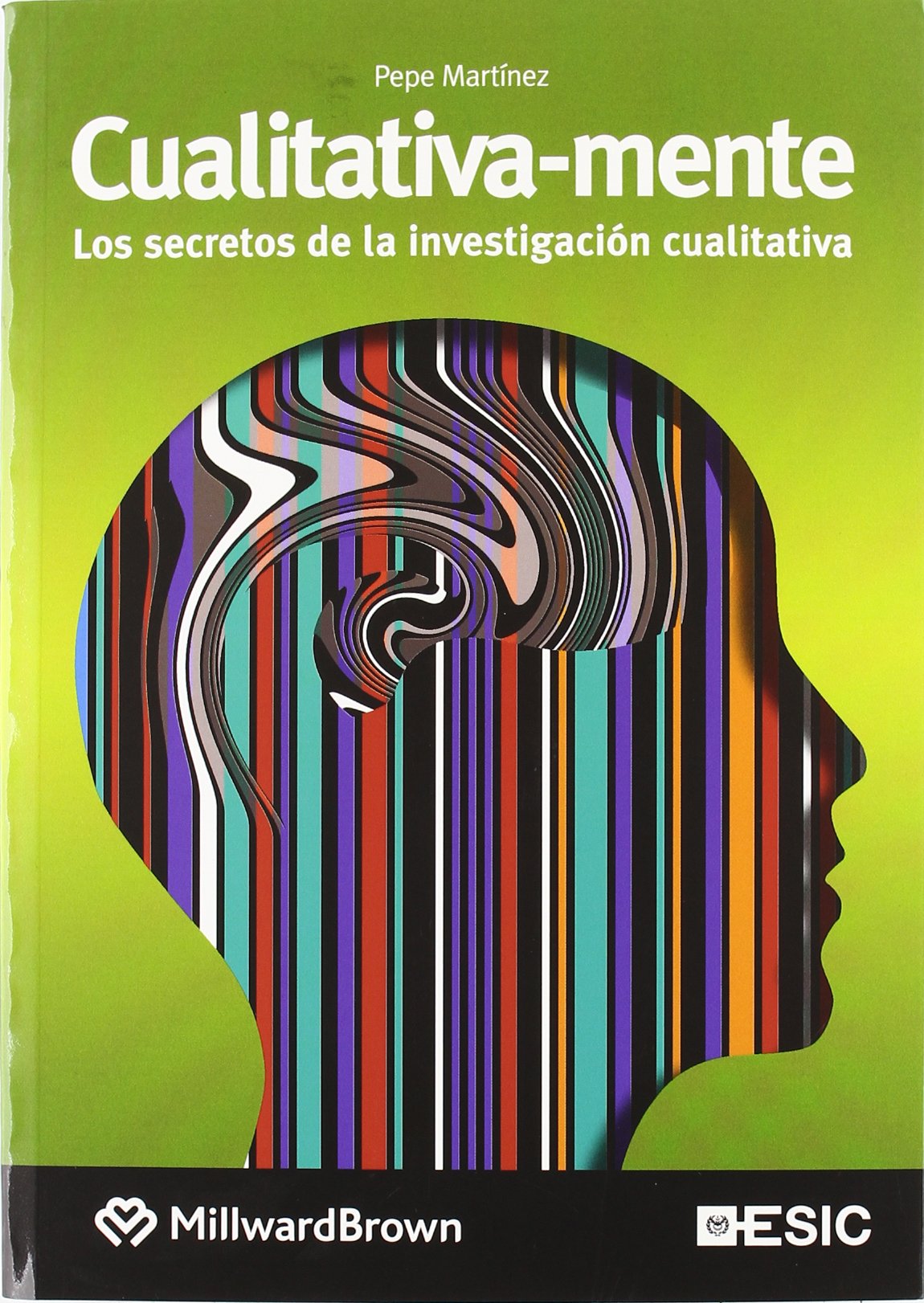 Cualitativa-mente: Los secretos de la investigación cualitativa (Libros profesionales), Expansión online