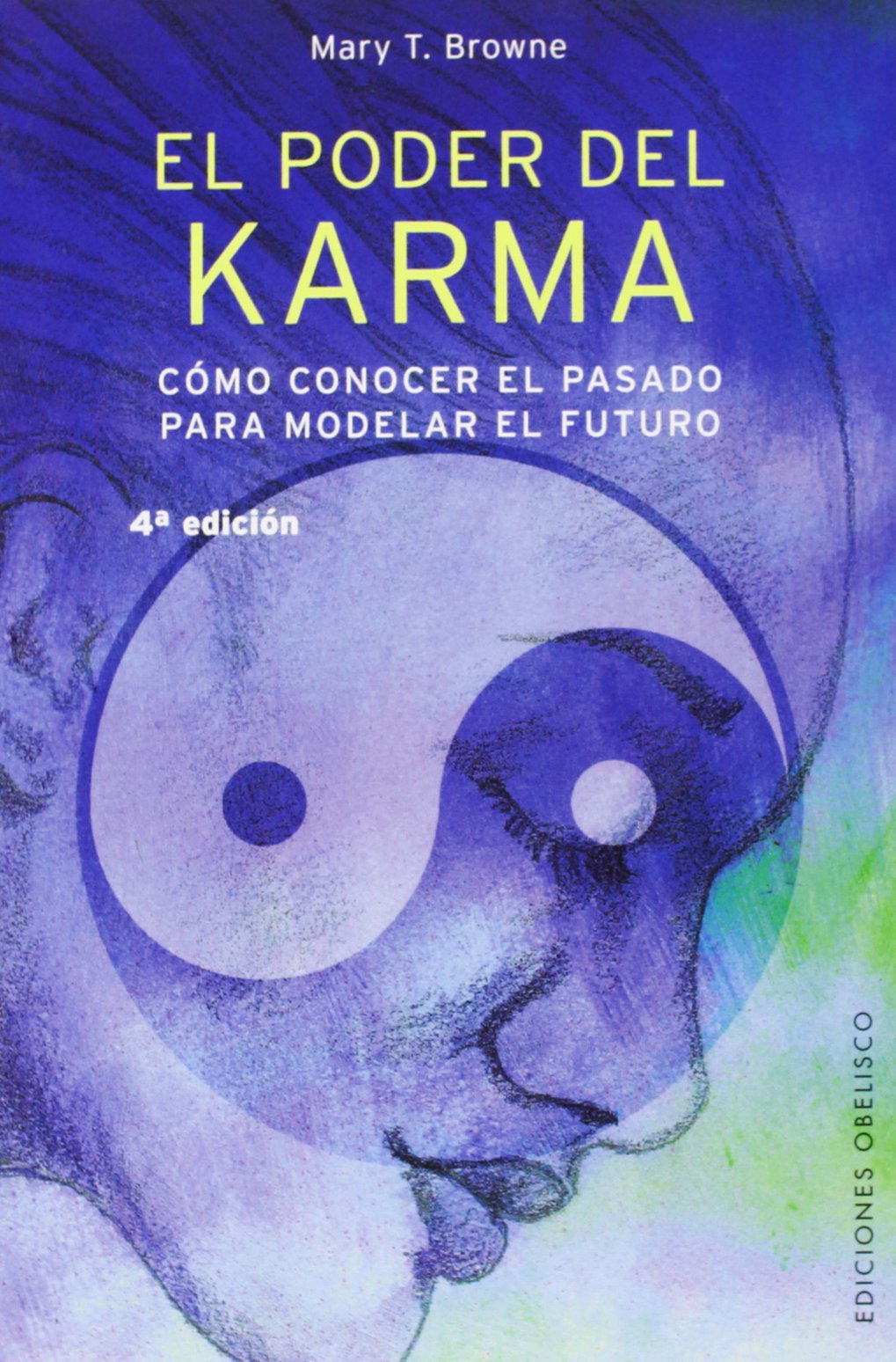 El poder del karma: cómo conocer el pasado para modelar el futuro (NUEVA CONSCIENCIA)