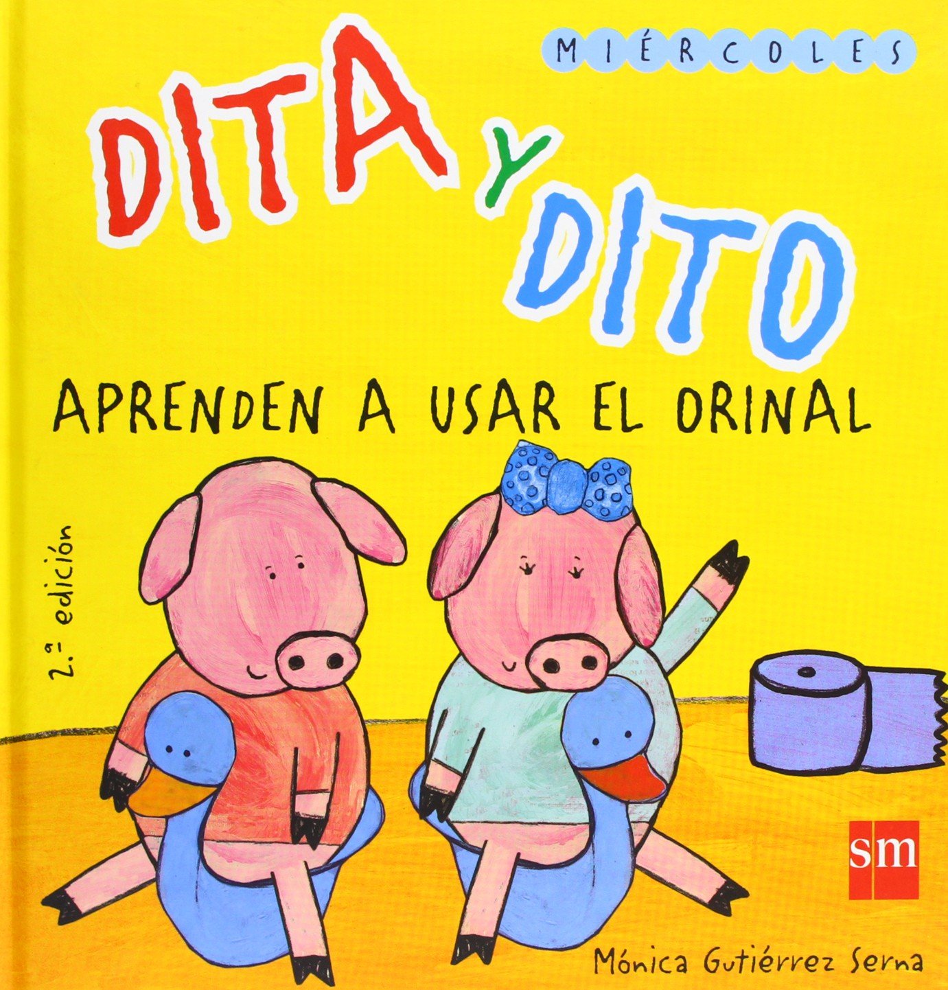 Dita y Dito aprenden a usar el orinal (Dito y dita)