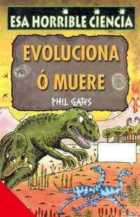 Evoluciona o muere: 011 (NO FICCION INFANTIL)