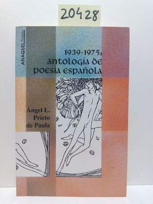 1939-1975, ANTOLOGIA DE POESIA ESPA?OLA (ANAQUEL POESIA)