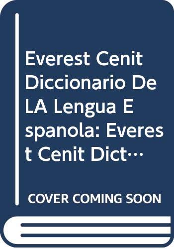 Everest Cenit Diccionario De LA Lengua Espanola: Everest Cenit Dictionary of the Spanish Language