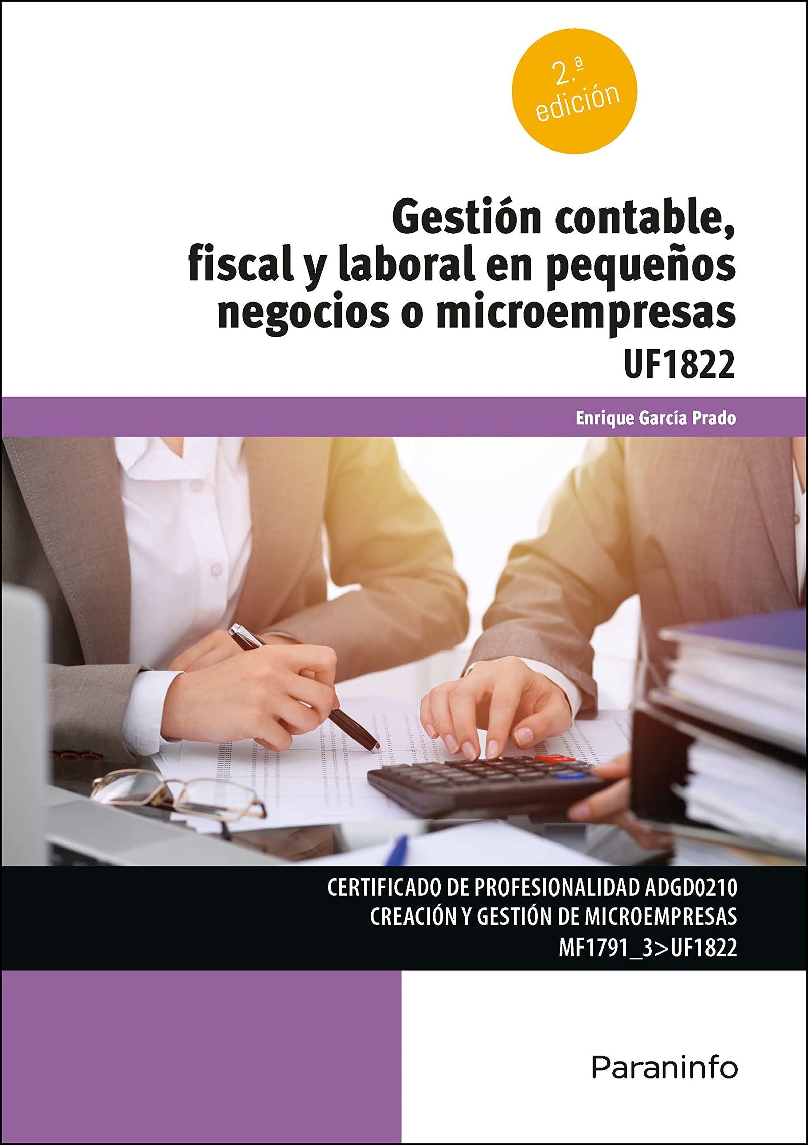 Gestión contable, fiscal y laboral en pequeños negocios o microempresas (Administración y Gestión)