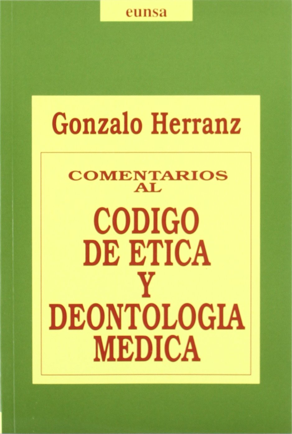 Comentarios al código de ética y deontología médica