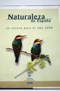 Naturaleza de España - un tesoro para el año 2000