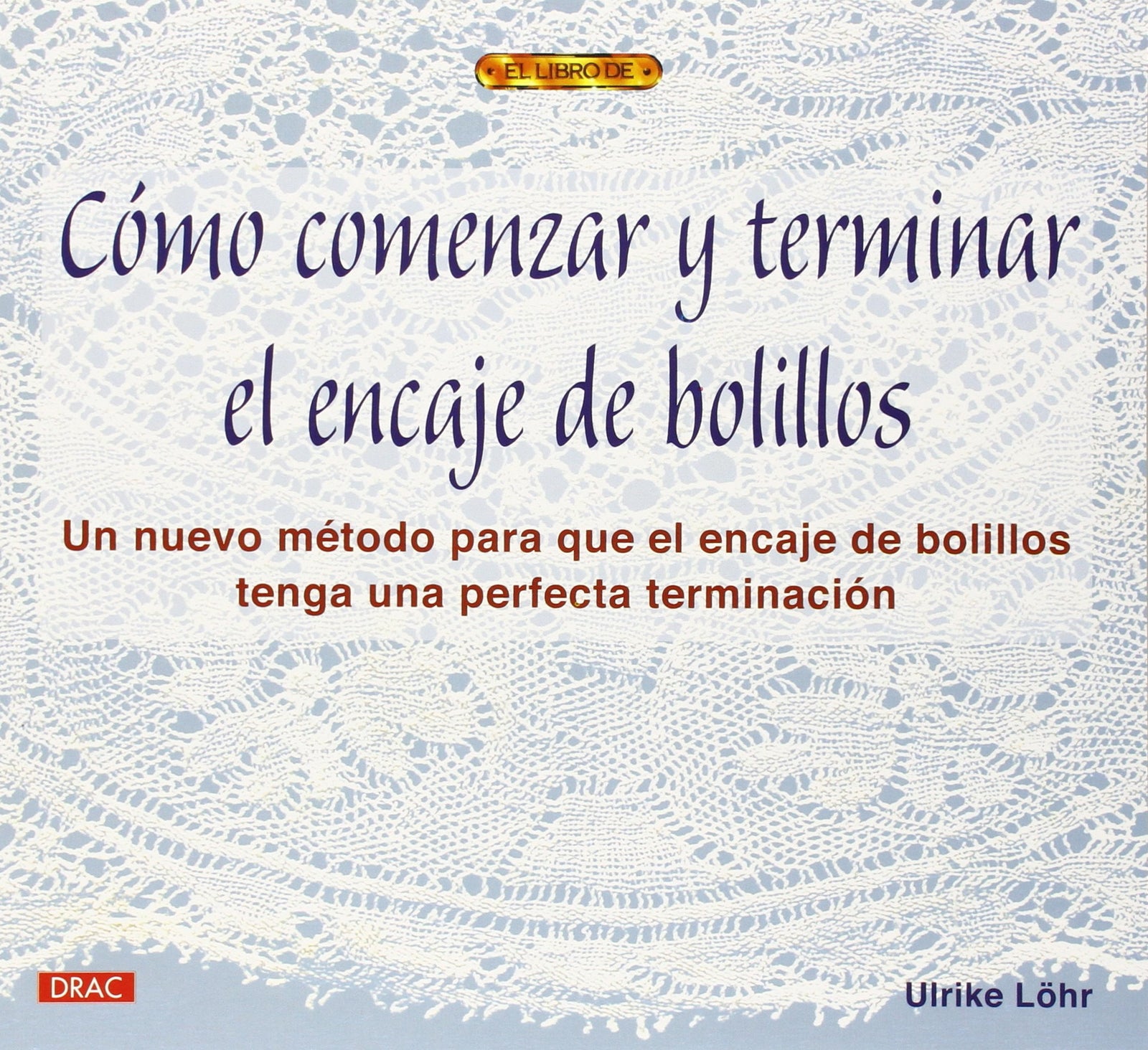Cómo empezar y terminar el encaje de bolillos
