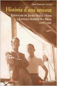 Historia D'una Amistat. Epistolari Jaume Vicens I Vives I - 9788431658892 (SIN COLECCION)