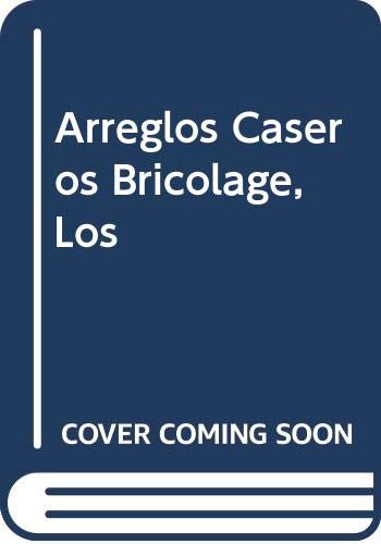 Los arreglos caseros: 