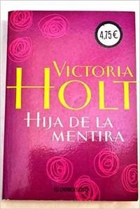 Hija de la Mentira (SIN COLECCION)