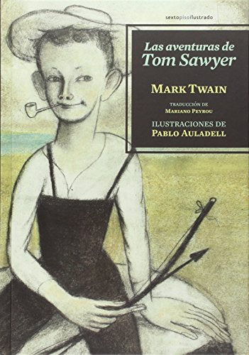 Las Aventuras De Tom Sawyer (Sexto Piso Ilustrado)