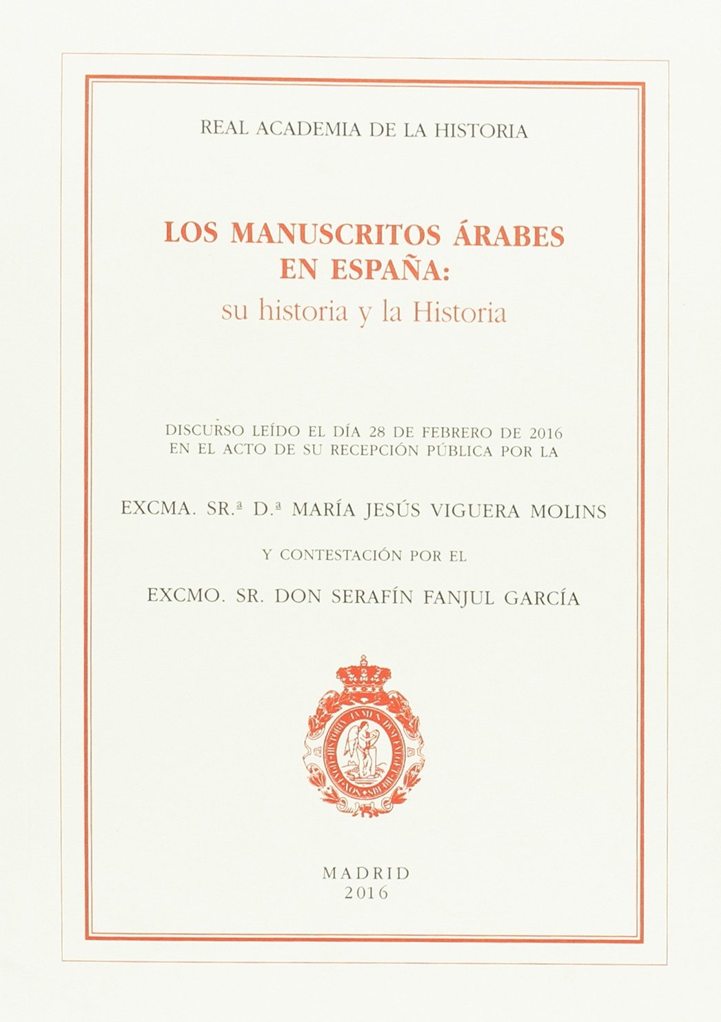 Los manuscritos árabes en España : su historia y la historia
