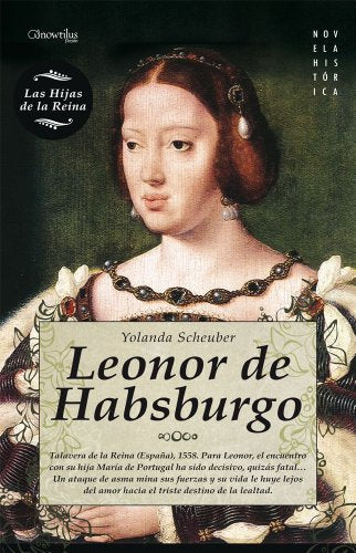 Leonor de Habsburgo (Novela Histórica)