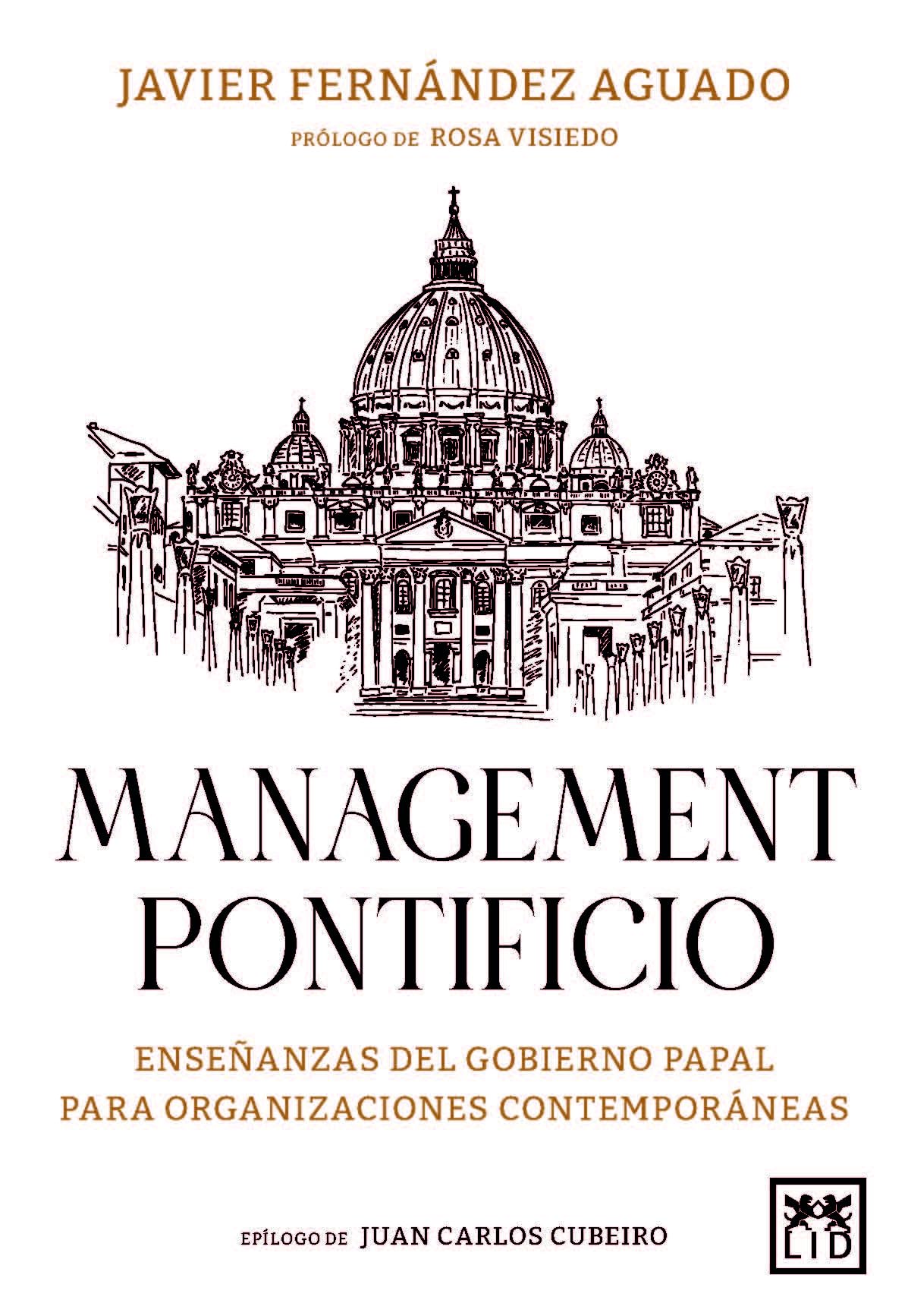 MANAGEMENT PONTIFICIO; ENSEÑANZAS DEL GOBIERNO PAPAL PARA ORGANIZACIONES CONTEMPORÁNEAS (Acción Empresarial)