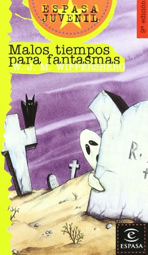 Malos tiempos para fantasmas: 1 (ESPASA JUVENIL)