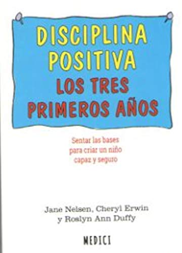 Disciplina positiva los tres primeros años: 80 (SALUD Y VIDA DIARIA)