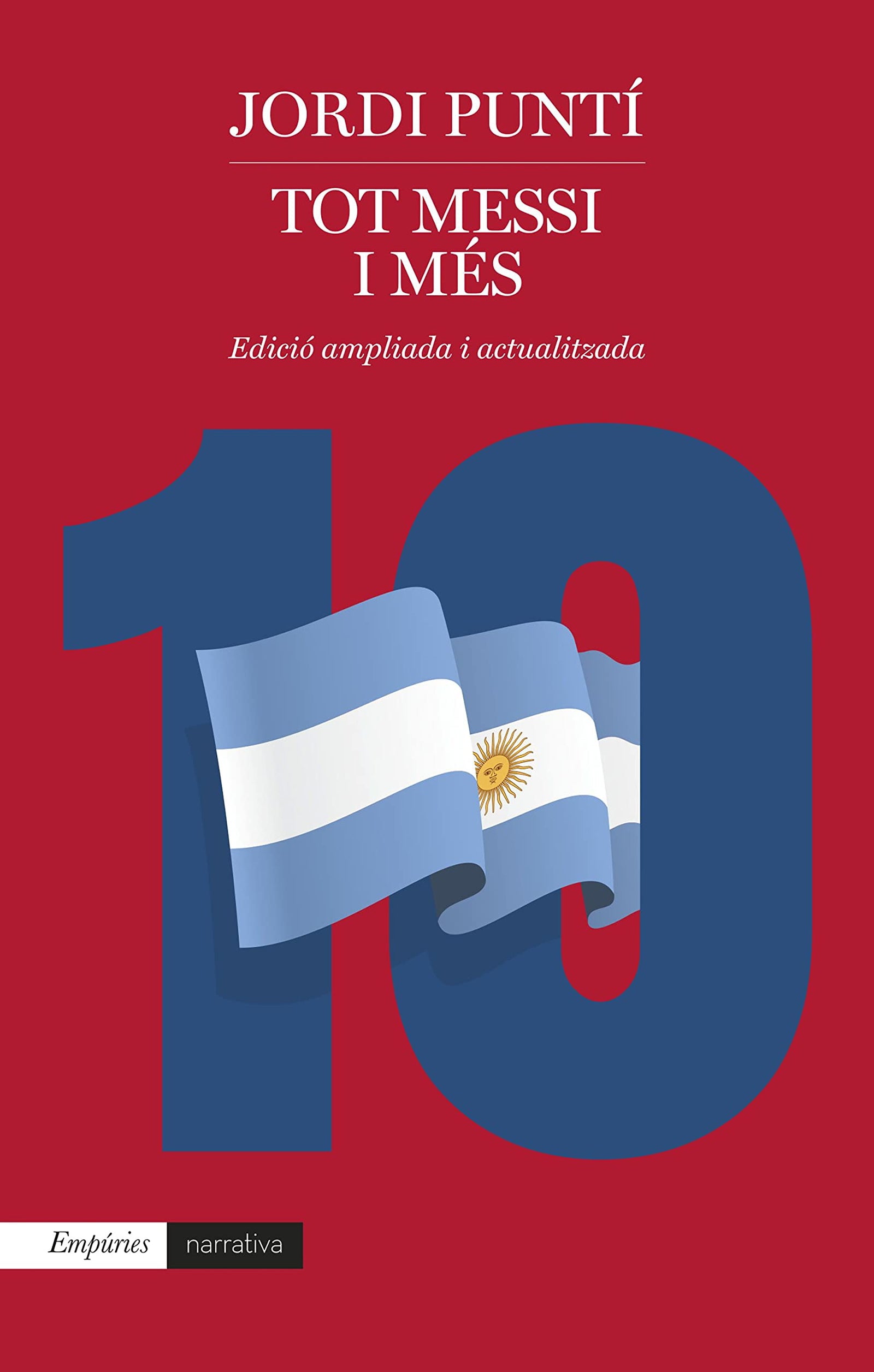 Tot Messi i més (EMPURIES NARRATIVA)