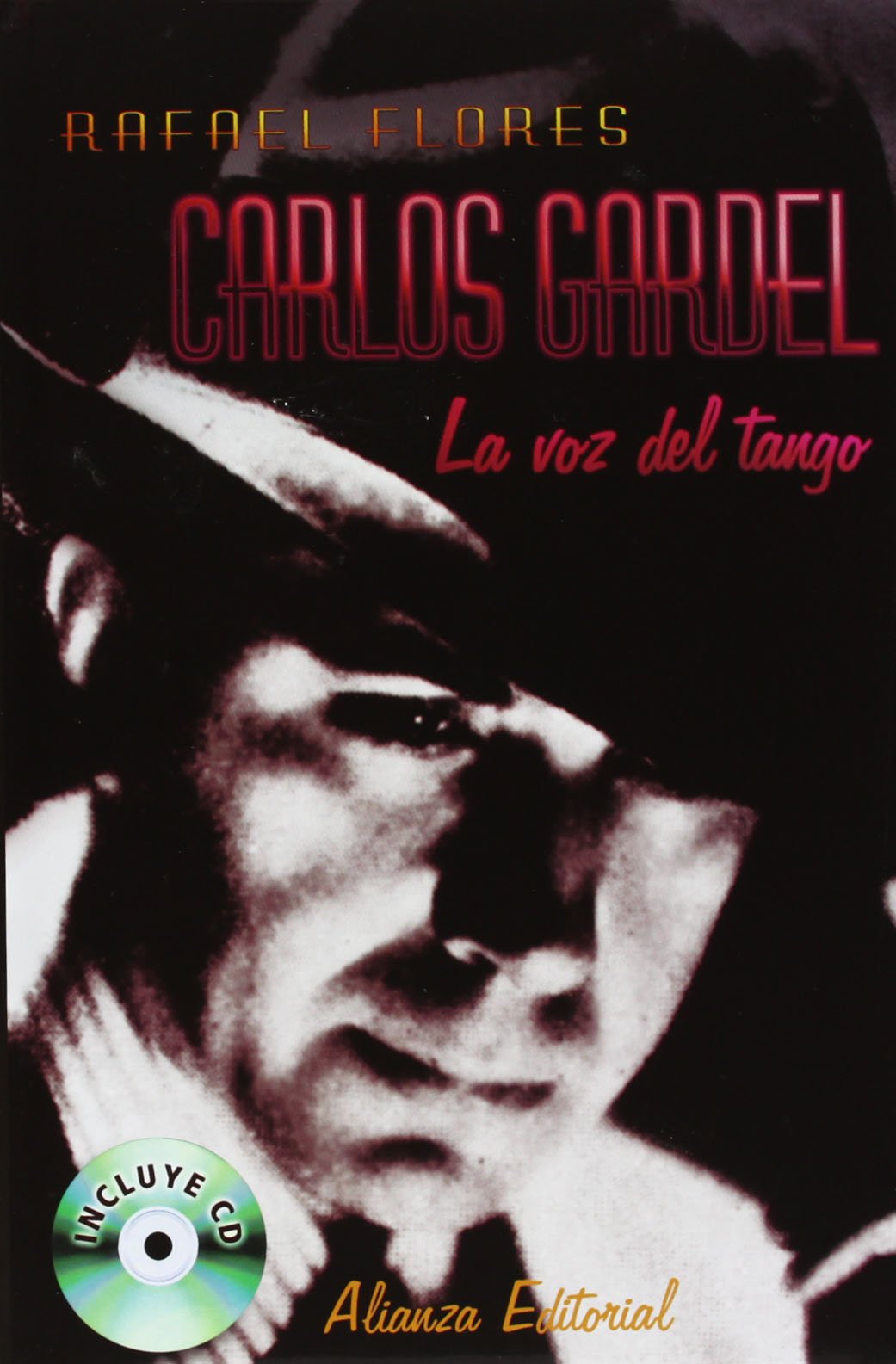 Carlos Gardel: La voz del tango (Libros Singulares (LS))