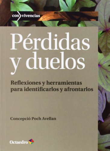 Pérdidas y duelos: Reflexiones y herramientas para identificarlos y afrontarlos: 27 (Con vivencias)