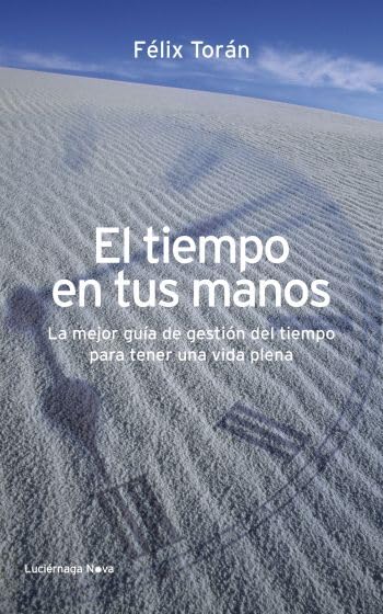 El tiempo en tus manos (TESTIMONIOS Y VIVENCIAS)