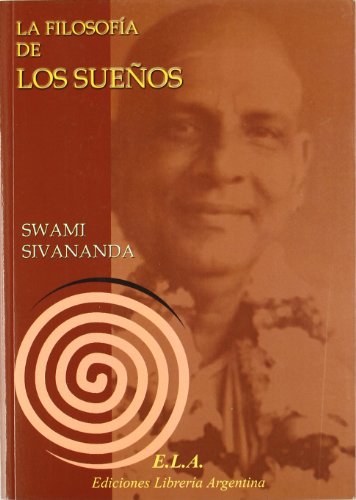Filosofia de los sueños, la (SWAMI SIVANANDA)