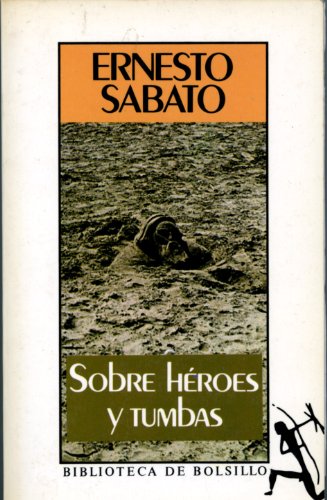 Sobre Heroes y Tumbas/about Heroes and Tombs