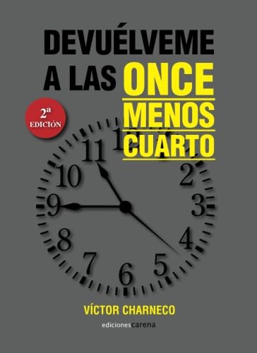 Devuélveme A Las Once Menos Cuarto (Narrativa)
