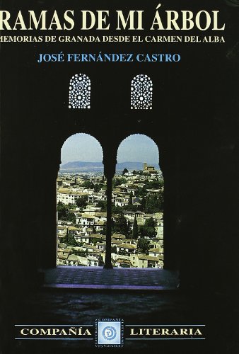 Ramas de mi árbol : memorias de Granada desde el Carmen del Alba