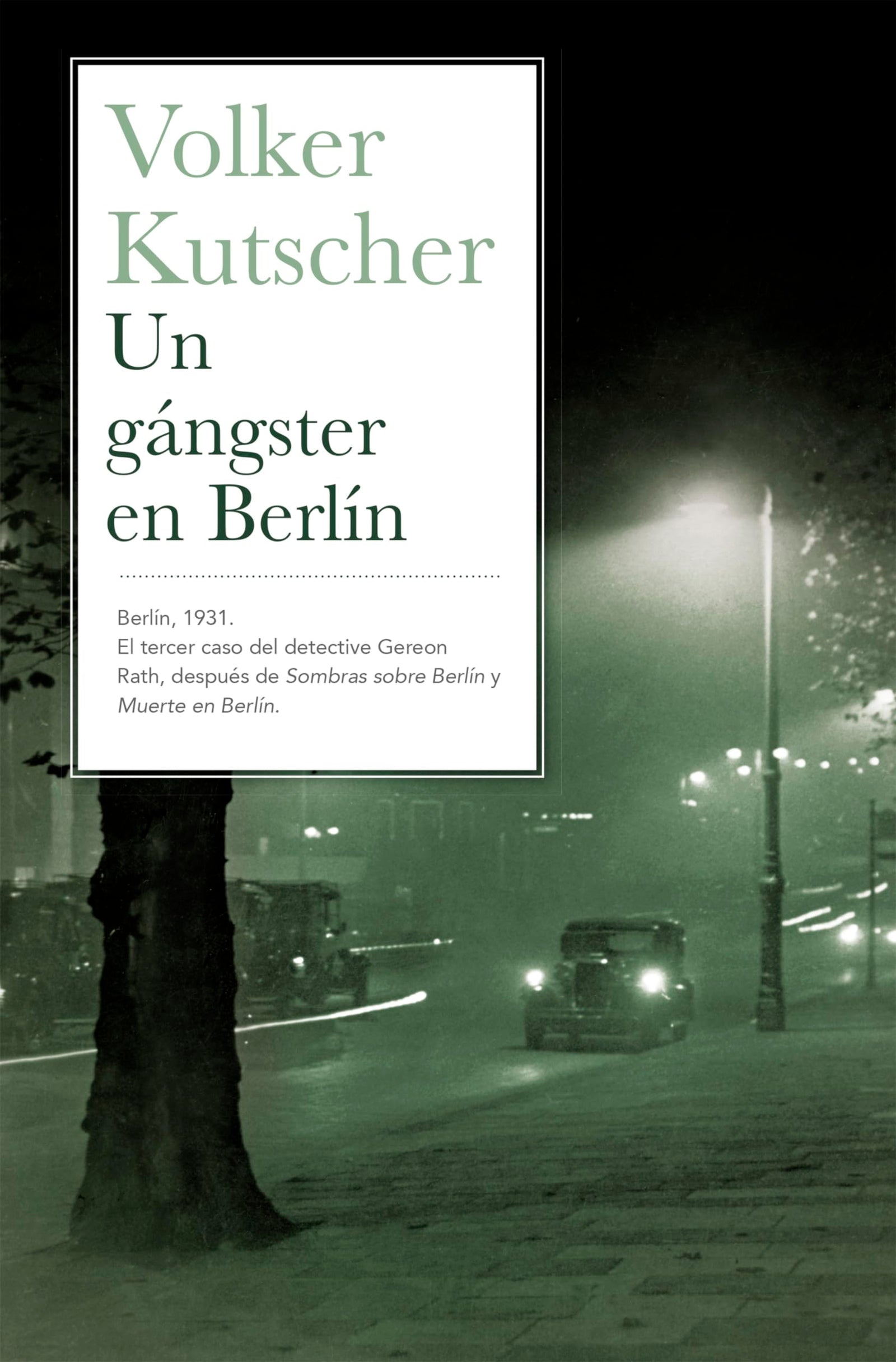 Un gángster en Berlín (Detective Gereon Rath 3) (La Trama)