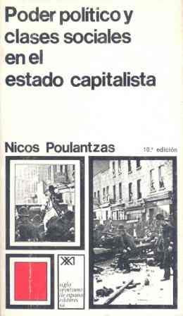 Poder político y clases sociales en el estado capitalista (Sociología y política)