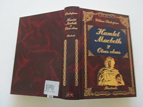 Hamlet / Macbeth Y Otras Obras (Grandes Clasicos/ Great Classics)