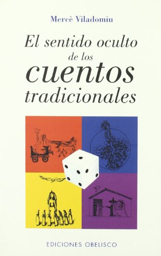 Sentido oculto de los cuentos tradicionales: Cinco Conferencias (NARRATIVA)