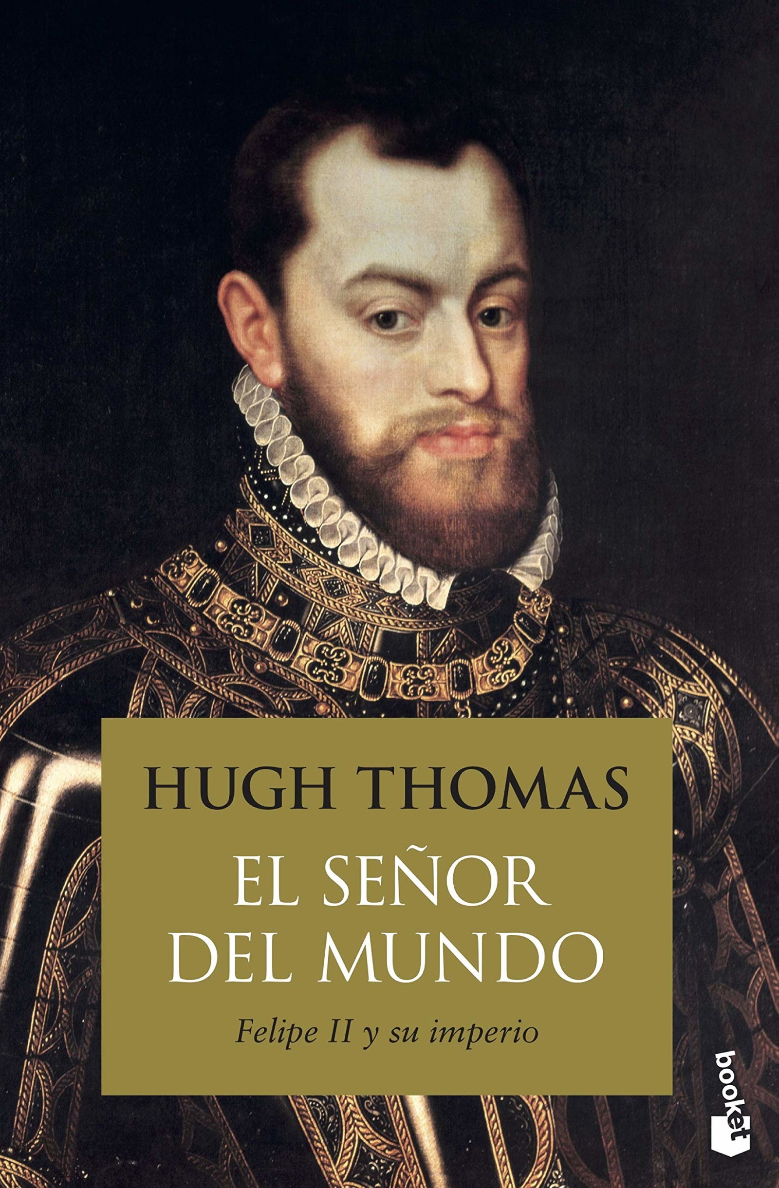 El Señor del mundo: Felipe II y su imperio (Historia)