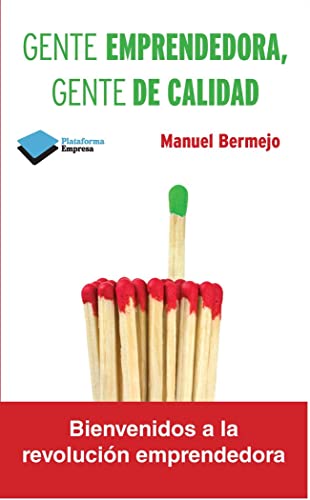 Gente Emprendedora, Gente De Calidad: Bienvenidos a la revolución emprendedora (EMPRESA)
