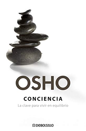 Conciencia: La clave para vivir en equilibrio (AUTOAYUDA)