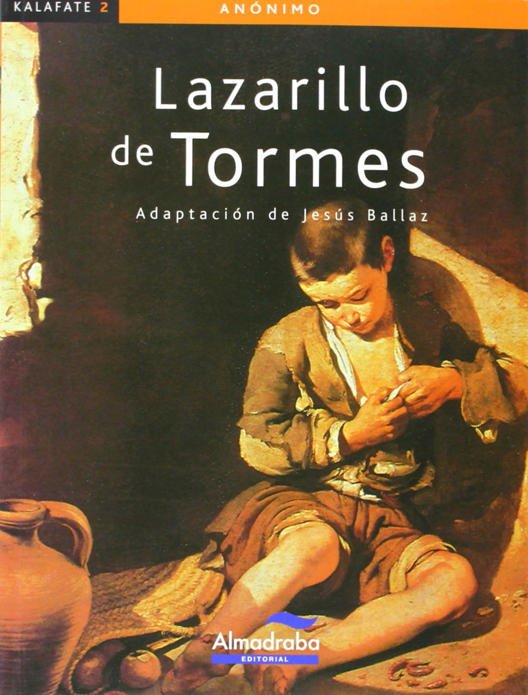Lazarillo de Tormes, El (kalafate): 2 (Colección Kalafate)