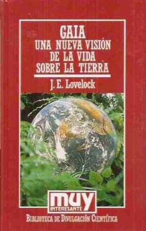 Gaia, una nueva visión de la vida sobre la tierra