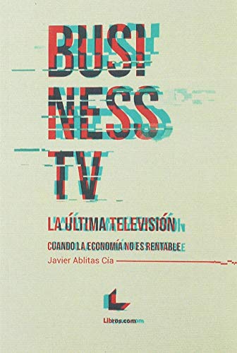 BUSINESS TV: Cuando la economía no es rentable (FONDO)